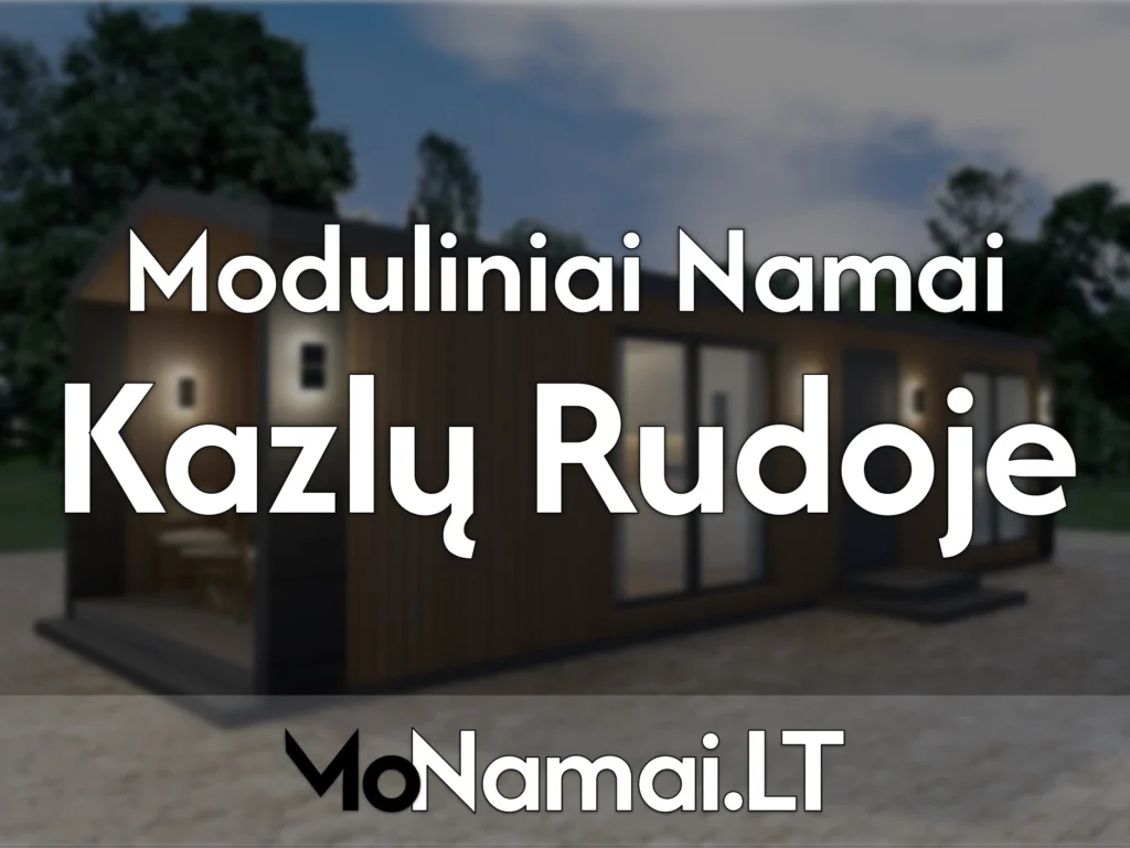 kazlu ruda moduliniai namai kazlu rudoje moduliniai nameliai kazlu rudoje modulines patalpos tekstas monamai lt 4x3 1